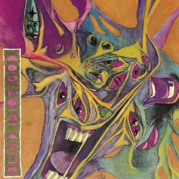 Blind Idiot God: Blind Idiot God (1987)